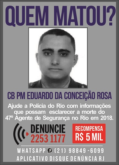 Disque Denúncia pede informações sobre os envolvidos na morte do CB PM Eduardo da Conceição Rosa